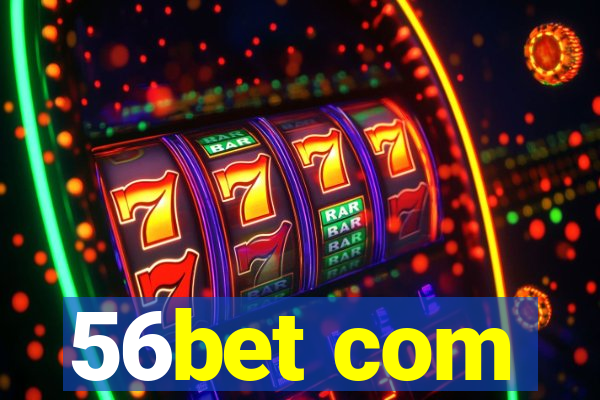 56bet com